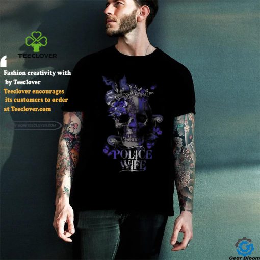 Police Skull Police Wife shirt