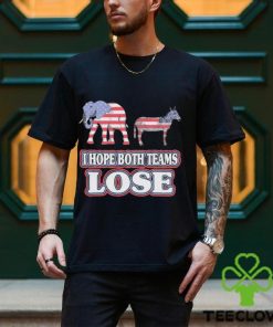 Political I hope both teams lose shirt