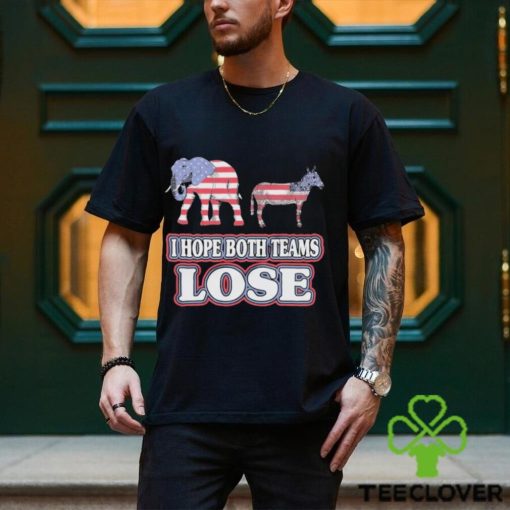 Political I hope both teams lose shirt