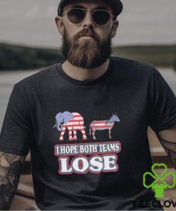 Political I hope both teams lose shirt