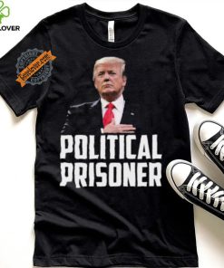 Political Prisoner Shirt Trump 2024 Campaign T Shirt Maga Tee Donald Trump Shirt 2024