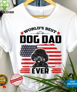 Poodle Dog World’s Best Dog Dad Ever Gift For Father’s Day Shirt