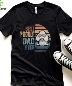 Poodle Lover Dog Best Poodle Dad Ever shirt