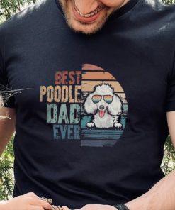 Poodle Lover Dog Best Poodle Dad Ever shirt 3 Poodle Lover Dog Best Poodle Dad Ever shirt