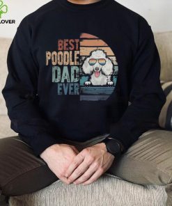 Poodle Lover Dog Best Poodle Dad Ever shirt 4 Poodle Lover Dog Best Poodle Dad Ever shirt