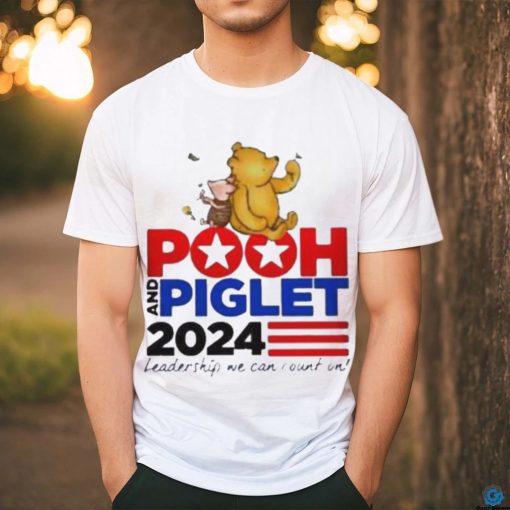 Pooh And Piglet 2024 Leadership We Can Count On T Shirt