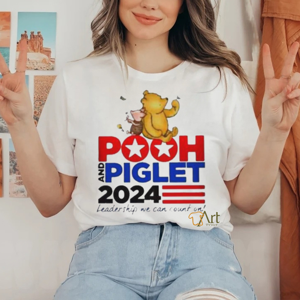 Pooh And Piglet 2024 Leadership We Can Count On T Shirt Pooh And Piglet 2024 Leadership We Can Count On T Shirt