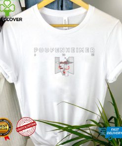 Poopenheimer shirt