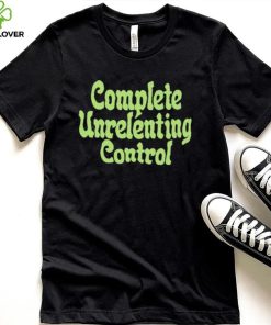 Pop crave complete unrelenting control hoodie, sweater, longsleeve, shirt v-neck, t-shirt