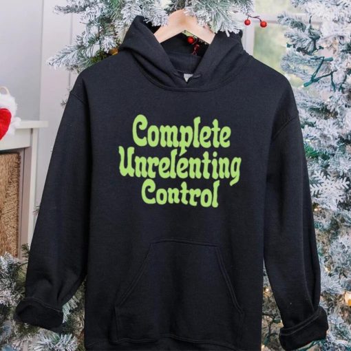 Pop crave complete unrelenting control hoodie, sweater, longsleeve, shirt v-neck, t-shirt