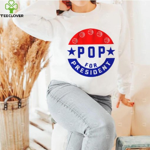 Pop for President Shirt