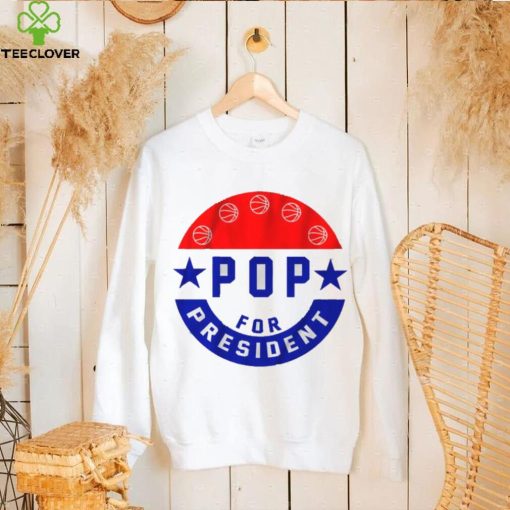 Pop for President Shirt