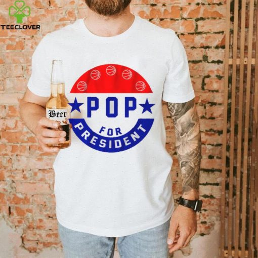 Pop for President Shirt