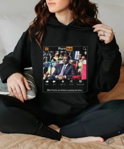 Porn Hub Man Fucks An Entire Country At Once Shirt