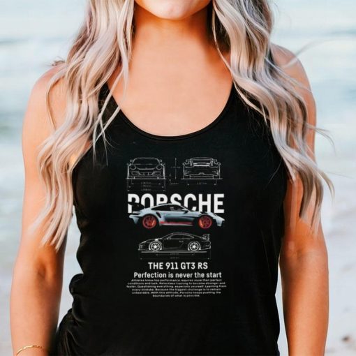 Porsche 911 GT3 Perfection is never the Start T Shirt