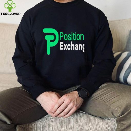 Position exchange crypto platform hoodie, sweater, longsleeve, shirt v-neck, t-shirt