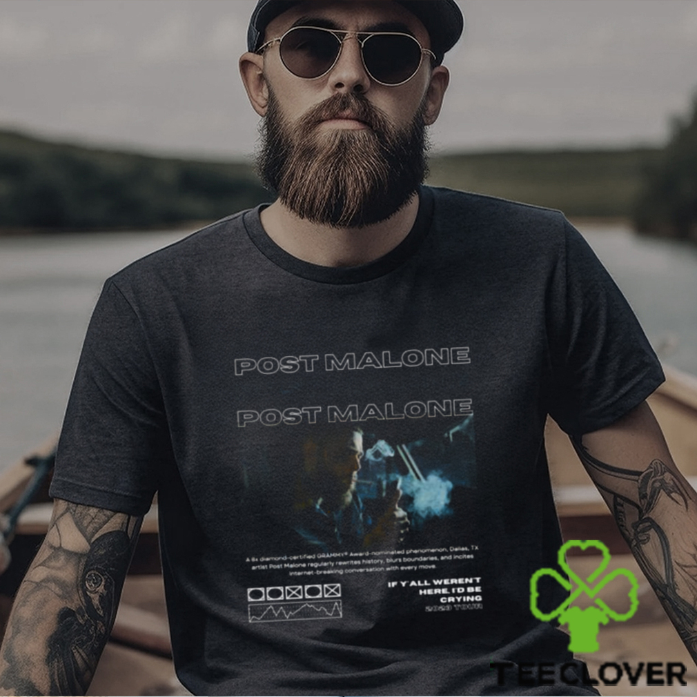 Post Malone If Y All Weren’t Here I’d Be Crying Tour 2023 Men’s Shirt Post Malone If Y All Weren’t Here I’d Be Crying Tour 2023 Men’s Shirt