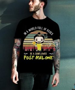 Post Malone In The World Full Of Roses Be A Sunflower Signature Shirt