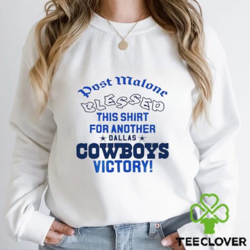 Post Malone blessed this hoodie, sweater, longsleeve, shirt v-neck, t-shirt for another Dallas Cowboys victory light hoodie, sweater, longsleeve, shirt v-neck, t-shirt