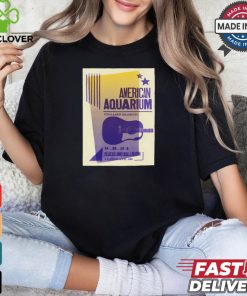 Poster American Aquarium September 8 2024 Beachland Ballroom Cleveland Oh Show t shirt