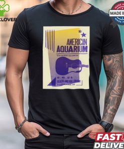 Poster American Aquarium September 8 2024 Beachland Ballroom Cleveland Oh Show t shirt