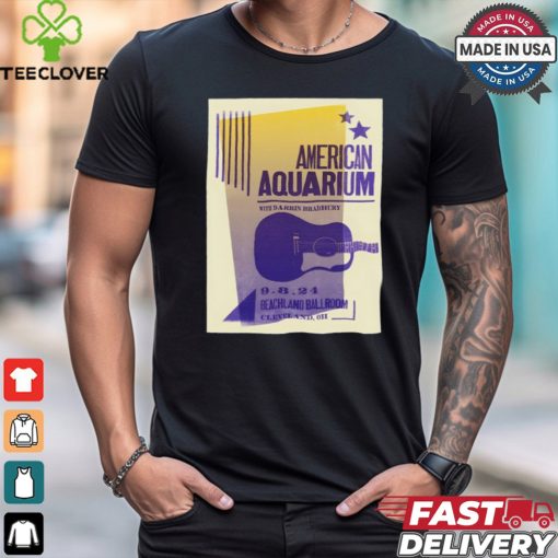 Poster American Aquarium September 8 2024 Beachland Ballroom Cleveland Oh Show t shirt