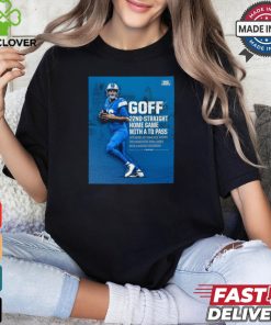 Poster Detroit Lions Jared Goff 22nd straight Home Game with a TD Pass It Takes More Signature t shirt