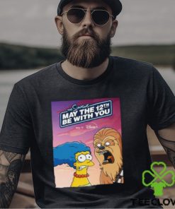 Poster For A New Simpsons Short MAY THE 12TH BE WITH YOU Marge Simpson And Chewbacca Star Wars Day 2024 Classic T Shirt