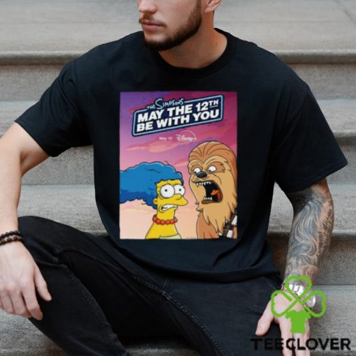 Poster For A New Simpsons Short MAY THE 12TH BE WITH YOU Marge Simpson And Chewbacca Star Wars Day 2024 Classic T Shirt