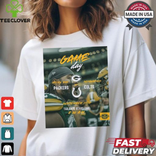 Poster Gameday Green Bay Packers vs Indianapolis Colts September 15th t shirt