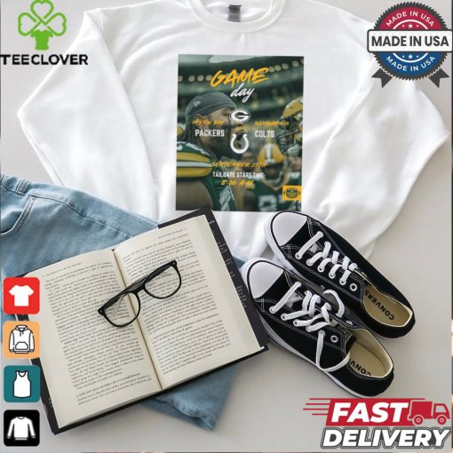 Poster Gameday Green Bay Packers vs Indianapolis Colts September 15th t shirt