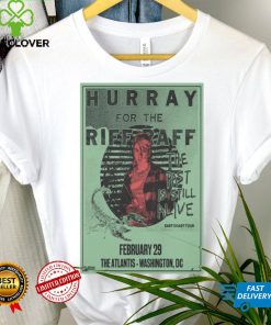 Poster Hurray for the Riff Raff 2 29 2024 Event The Atlantis in Washington DC t hoodie, sweater, longsleeve, shirt v-neck, t-shirt