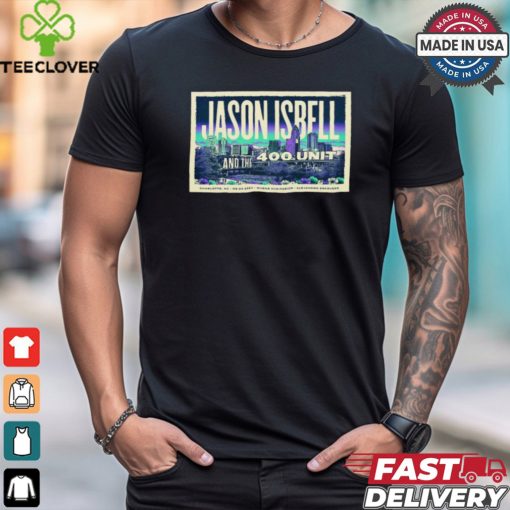 Poster Jason Isbell And The 400 Unit Sep 5 2024 Ovens Auditorium in Charlotte NC t shirt