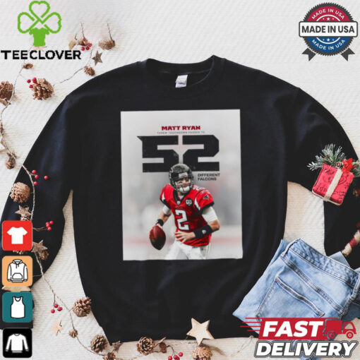 Poster Matt Ryan Threw Touchdown Passes To 52 Different NFL Atlanta Falcons t shirt