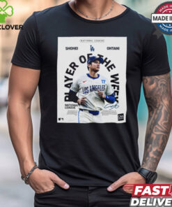 Poster Shohei Ohtani Los Angeles Dodgers Player Of The Week National League Signature t hoodie, sweater, longsleeve, shirt v-neck, t-shirt