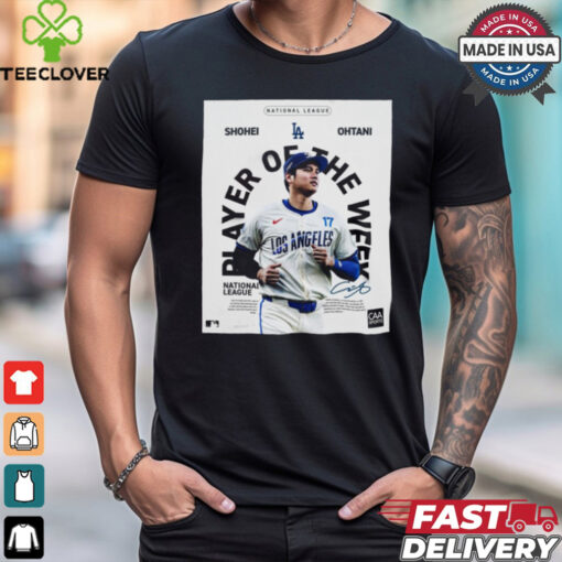 Poster Shohei Ohtani Los Angeles Dodgers Player Of The Week National League Signature t hoodie, sweater, longsleeve, shirt v-neck, t-shirt