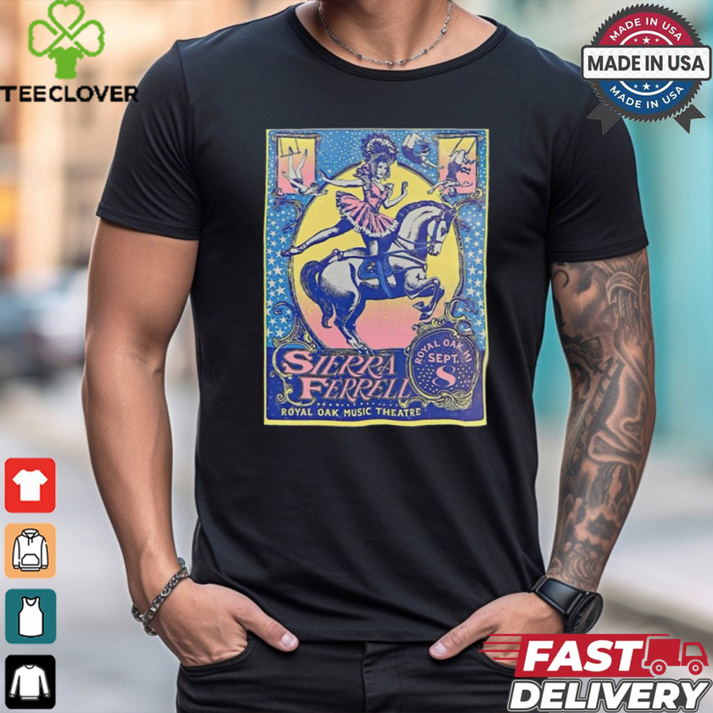 Poster Sierra Ferrell September 8, 2024 In Royal Oak, Mi Tour t shirt Poster Sierra Ferrell September 8, 2024 In Royal Oak, Mi Tour t shirt