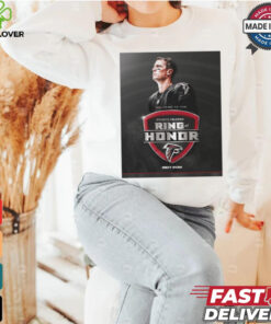 Poster Welcome to the NFL Atlanta Falcons Ring Of Honor Matt Ryan 2024 t hoodie, sweater, longsleeve, shirt v-neck, t-shirt