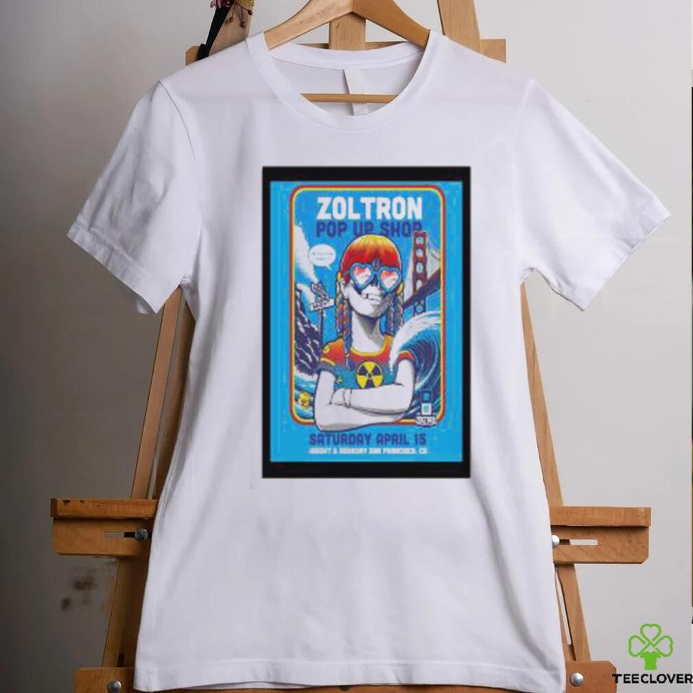 Poster Zoltron Pop up San Francisco, CA April 15th 2023 shirt Poster Zoltron Pop up San Francisco, CA April 15th 2023 shirt