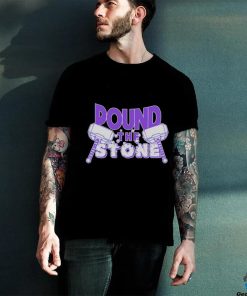Pound the stone shirt