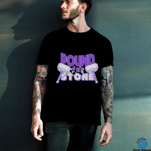 Pound the stone shirt