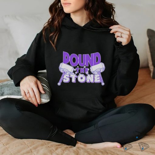Pound the stone shirt