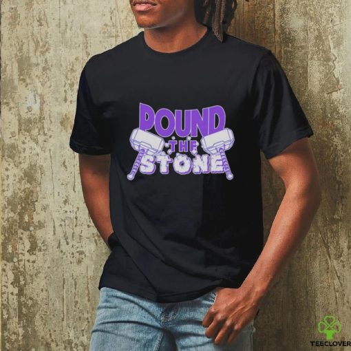 Pound the stone shirt