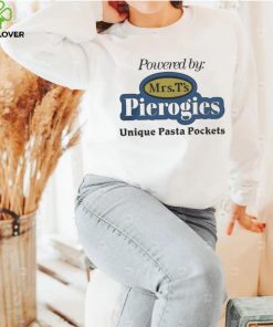 Powered By Mrs T's Pierogies Unique Pasta Pockets Shirt