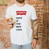 Prafull Billore Panoti Hate Is The New Love Shirt