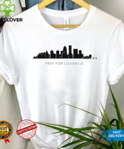 Pray For Louisville Skyline Shirt