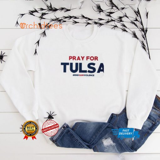 Pray For Tulsa End Gun Violence T Shirts