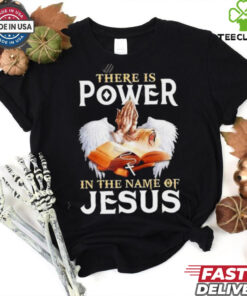 Pray There Is Power In The Name Of Jesus 2024 Vintage shirt