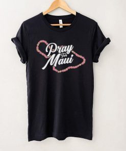 Pray for Maui Hawaii Strong T Shirt