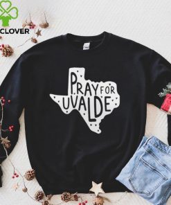 Pray for Uvalde T Shirt